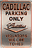 Show product details for Tin Sign: Cadillac Parking Sign M704