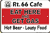 Show product details for Metal Sign: US Route 66 Cafe Sign SPSR6C