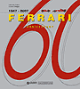 Book - Ferrari 1947- 2007 60th Anniversary Hardcover by Gianni Cancellieri (408 Pages) 210326