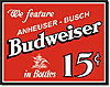Tin Sign: Budweiser 15 Cents sign BD995