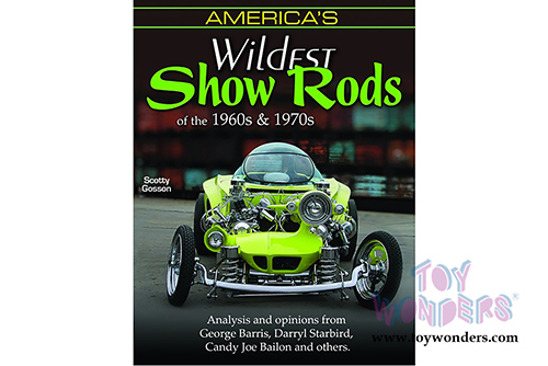 Book - America's Wildest Show Rods Softcover by Gosson Scotty (160 Pages) CT510