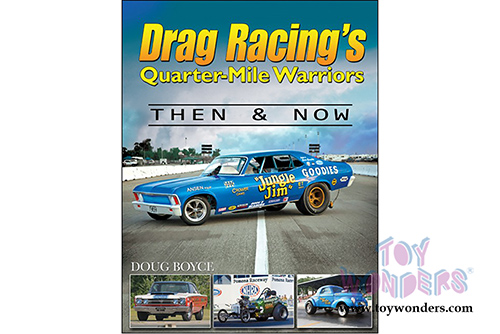 Book - Drag Racing's Quarter-Mile Warriors: Then & Now Softcover by Boyce Doug (192 Pages) CT528