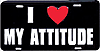 Show product details for License Plate: I Love My Attitude Sign SL98