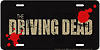 Show product details for License Plate: Driving Dead Sign SLDD2