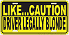 Show product details for License Plate: Driver Legally Blonde Sign SLLB