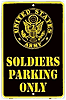 Metal Sign: United States Army Soldiers Parking Only Sign SPSA30