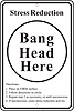Metal Sign: Bang Head Here - Stress Reduction Sign SPSSR