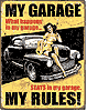Tin Sign: Legends - My Garage My Rules Sign TD1671