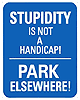 Tin Sign: Stupidity Parking Sign CG542